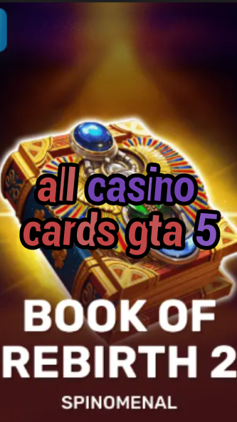 all casino cards gta 5-trdjkmsxjksdss.com